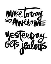 some type of lettering that says make today so awesome, wednesday get's fabulous