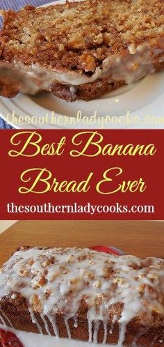 the best banana bread ever with icing on top is ready to be eaten and served