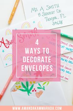 four ways to decorate envelopes with text overlay that reads 4 ways to decorate envelopes