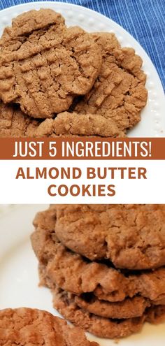 chocolate peanut butter cookies on a white plate with the words just 5 ingredients almond butter cookies