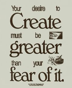 a poster with the words, your design must be greater than your fear off it