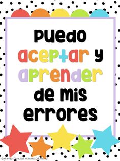 spanish poster with stars and polka dots in the background that says, puedo accepar y arrender de mis errores