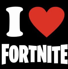 i love fortnite sticker on a black background