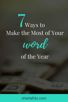 a keyboard with the words 7 ways to make the most of your word of the year