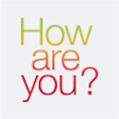 the words how are you? written in multicolored letters on a white background