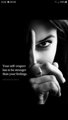 a woman holding her finger up to the camera with an inspirational quote above it that reads, your self - respect has to be strong