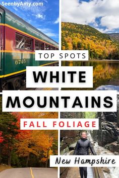 the top spots in white mountains are fall foliage and there is a man standing next to a train