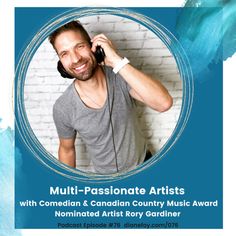 a man talking on a cell phone with headphones in his ears and the words, multi - passionate artists with canadian country music award nominated artist roxy gardiner