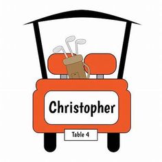 an orange cart with golf clubs in it and the words,'christopher table 4