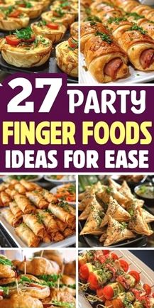 27 party finger foods that are easy to make and can be made in minutes or less