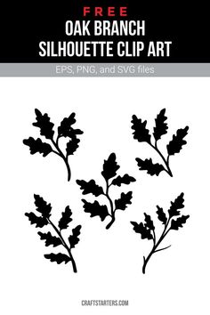 the oak branch silhouette clip art is shown in black and white with text that reads, free