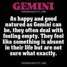 a quote that reads, gemin as happy and good nature as gemi can be, they often deal with feeling empty