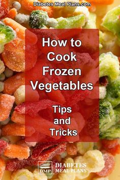 how to cook frozen vegetables tips and tricks