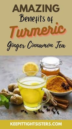 the benefits of turmic ginger cinnamon tea