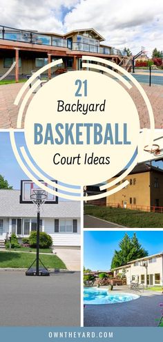 backyard basketball court ideas with the text overlay that reads 21 backyard basketball court ideas