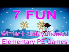 a snowman is standing in front of a blue background with the words 7 fun winter holiday themed elementary pe games