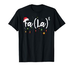 PRICES MAY VARY. A perfect Merry Christmas surprise for math teachers and math students. This Funny Christmas Math design with math equation Fa la to the 8th power will be perfect addition for your Christmas collection to remind people of Christmas music. This Christmas Math is perfect xmas surprise for everyone who loves math and is a math nerd who loves Christmas songs and carols. It's the perfect wear for Christmas wrapping, decorating the Christmas tree or baking Christmas cookies Lightweigh Math Gift, Math Shirts, Funny Christmas Tshirts, Christmas Math, Funny Christmas Shirts, Christmas T Shirt, Great T Shirts, Christmas Santa, Funny Christmas