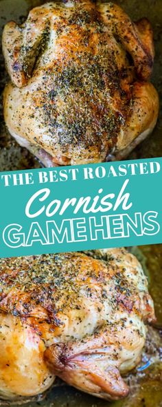 the best roasted cornish game hens are made with fresh herbs and seasonings