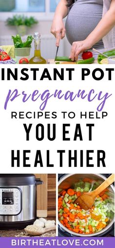 pregnant woman preparing food in the kitchen with text overlay that reads instant pot pregnancy recipes to help you eat healthier