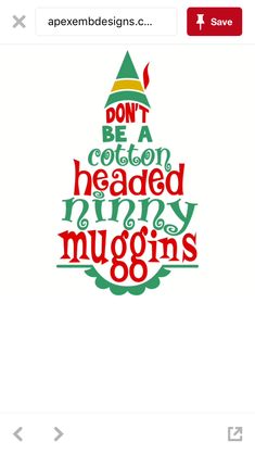 a christmas tree with the words don't be a headed merry mugins