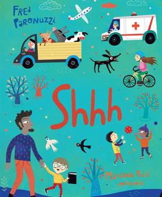 an illustrated book cover for shh with people and vehicles in the background, including children's toys