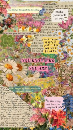 an altered collage with flowers and words on the bottom, along with some type of writing