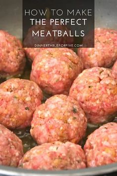 meatballs are cooking in a pan with the words how to make the perfect meatballs