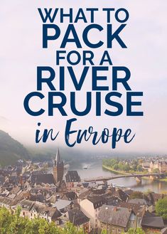 what to pack for a river cruise in europe