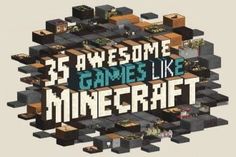 the title for 25 awesome games like minecraft