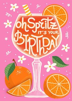 an orange drink with the words oh spritz it's your birthday