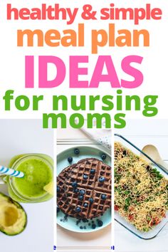 healthy and simple meal plan ideas for nursing moms