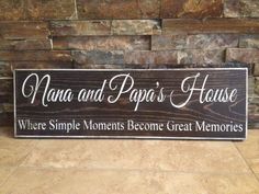 a wooden sign that says mama and papa's house where simple moments become great memories