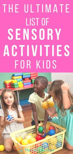 the ultimate list of sensory activities for kids to play with and learn how to use them