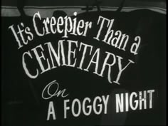 it's crepier than a cemetery on a foggy night title card