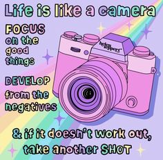 a pink camera with the words life is like a camera focus on the good things