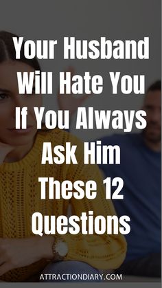 Text on a blurred background reads, "Your Husband Will Hate You If You Always Ask Him These 12 Questions".