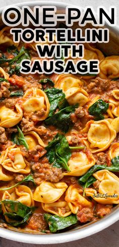 one - pan tortellini with sausage and spinach in a white bowl on a table