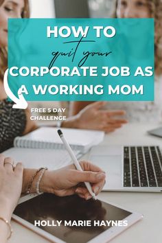 two women working on laptops with the title how to get your corporate job as a working mom