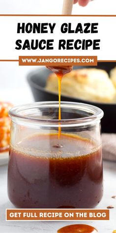 honey glaze sauce recipe in a glass jar being drizzled over it