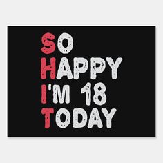 the words so happy i'm 11 today in white and red on a black background