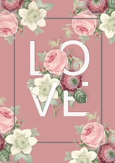 the word love is surrounded by flowers on a pink background with white and green leaves