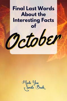 A colorful graphic showcasing interesting facts about October, highlighting autumn traditions and celebrations associated with the month. Global Handwashing Day, Halloween Trivia, October Quotes, Poetry Day, Magic Day, Famous Birthdays, Last Words, October Halloween