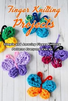 Finger Knitting Projects: Simple and Amazing Finger Knitting Patterns Everyone Can do: Finger Knitting Projects by Brown, Joyel Finger Knitting Projects For Kids, Easy Yarn Crafts For Kids, Finger Knitting For Kids, Easy Finger Knitting, Knitting Patterns For Kids, Finger Knitting Projects, Yarn Crafts For Kids, Kids Knitting, Easy Knitting Projects