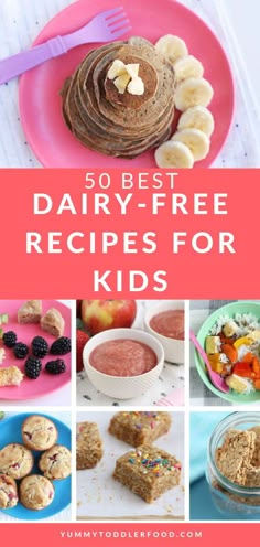 the best dairy - free recipes for kids that are easy to make, and delicious