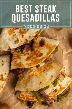 the best steak quesadillas recipe is made with beef, peppers and cheese