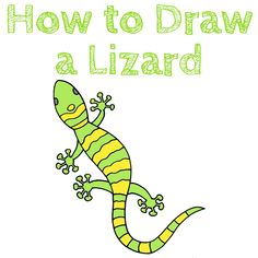 a green and yellow lizard with the words how to draw a lizard on it's back