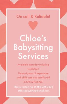 a babysitting flyer with hearts and the words, choe's babysitting services