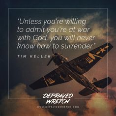 an airplane flying in the sky with a quote from tim keller on it