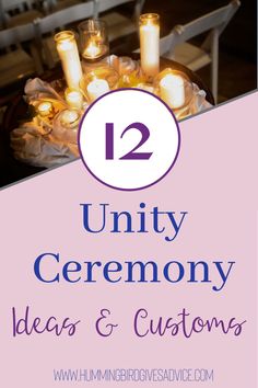 candles are arranged in a centerpiece with the words,'12 unique ceremony ideas and customs