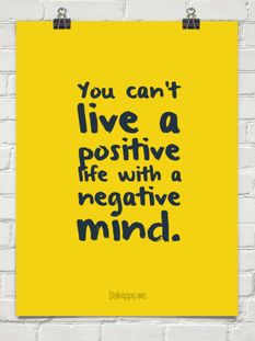 a yellow poster with the words you can't live a positive life with a negative mind